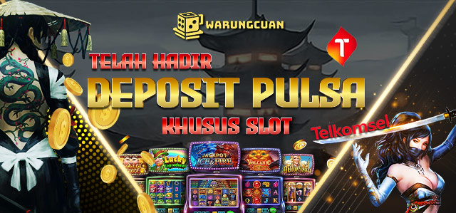 Deposit Pulsa Khusus Slot WARUNGCUAN
